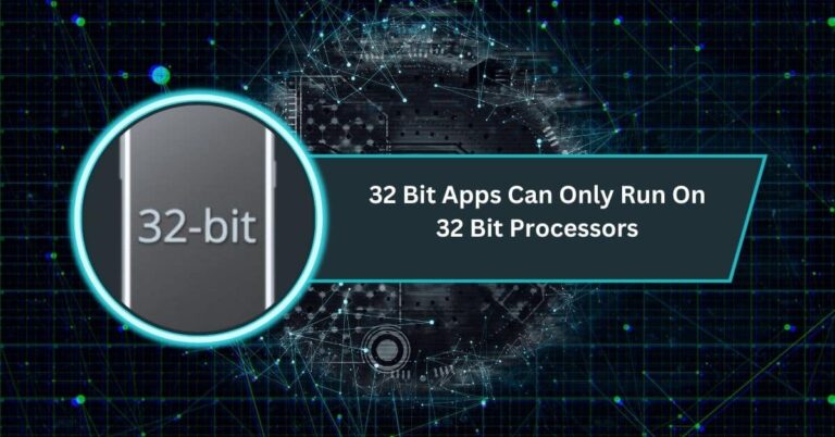 32 Bit Apps Can Only Run On 32 Bit Processors​