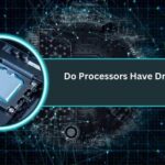 Do Processors Have Drivers?