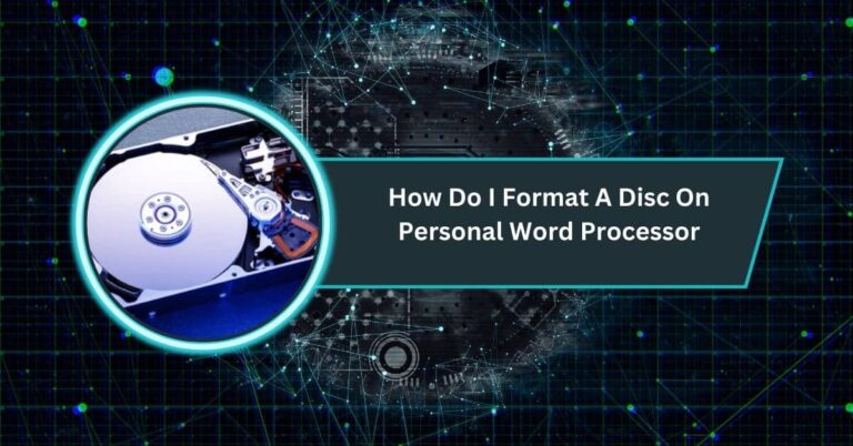 How Do I Format A Disc On Personal Word Processor