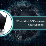 What Kind Of Processor Legacy Asus Eeebox