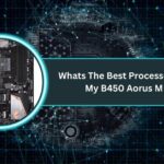 Whats The Best Processor For My B450 Aorus M