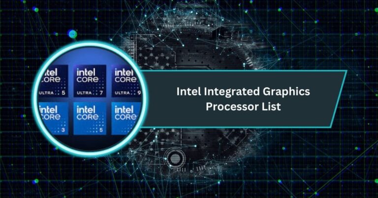 Intel Integrated Graphics Processor List​