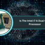 Is The Intel I7 A Dual Core Processor​