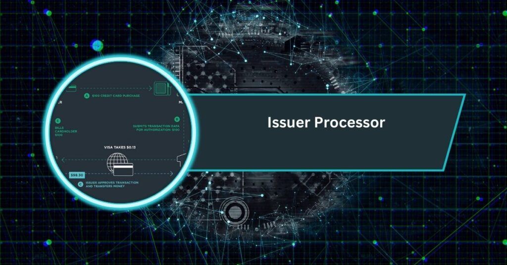 Issuer Processor