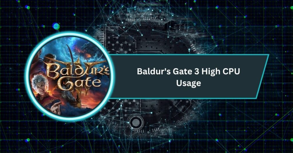 Baldur's Gate 3 High CPU Usage