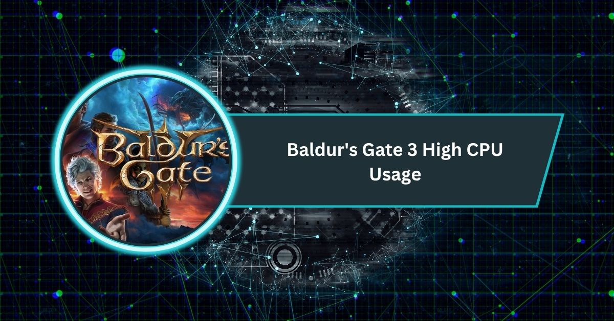 Baldur's Gate 3 High CPU Usage