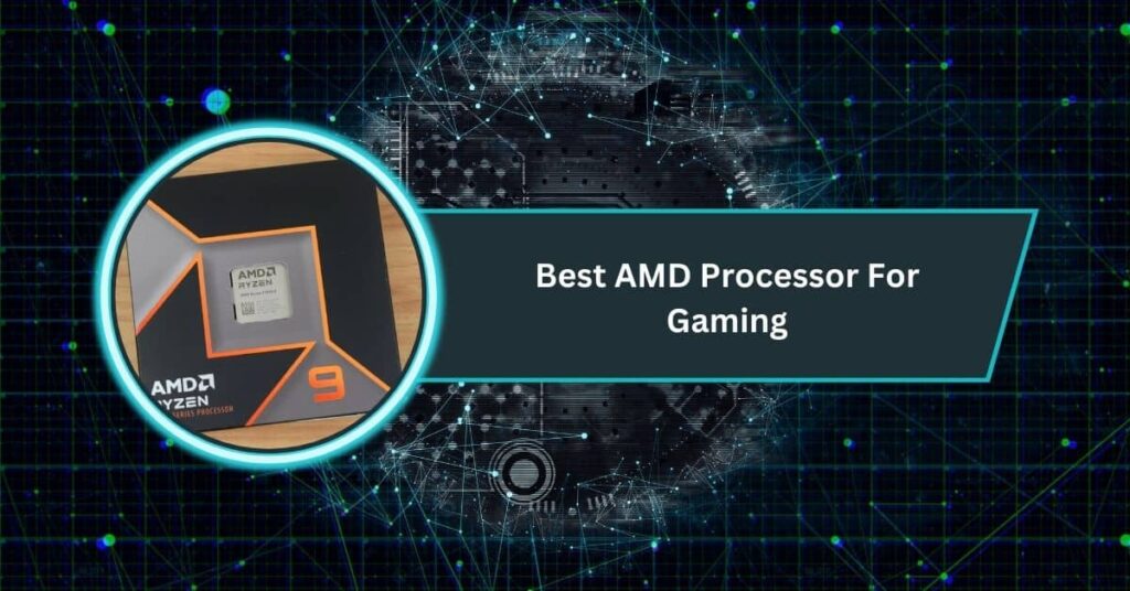 Best AMD Processor For Gaming