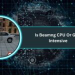 Is Beamng CPU Or GPU Intensive