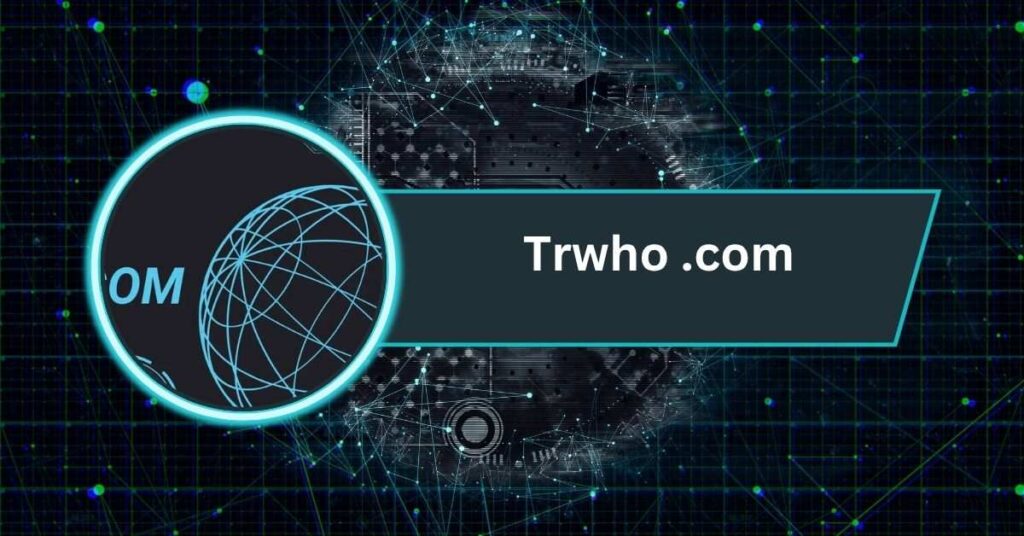 Trwho .com