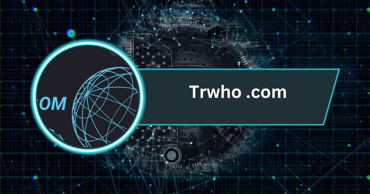 Trwho .com